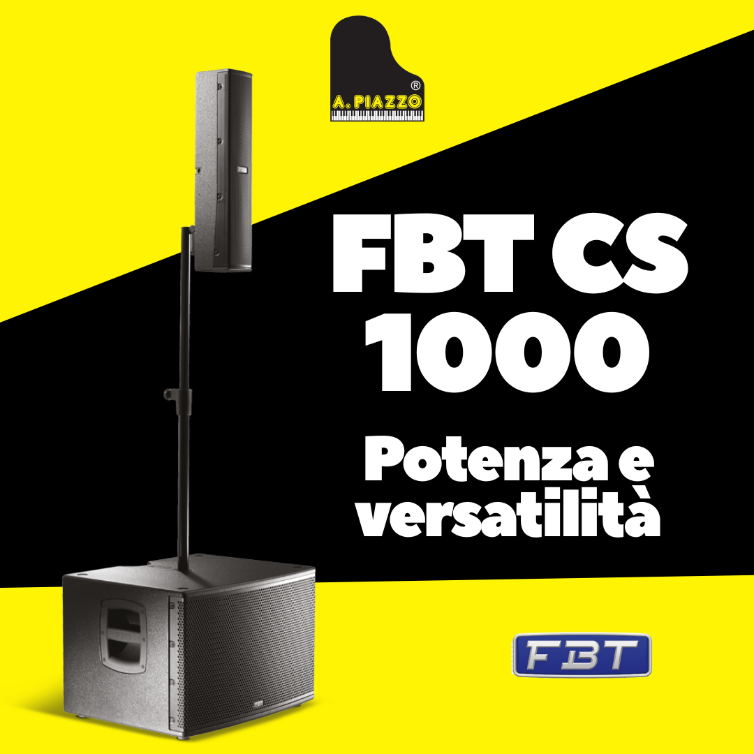FBT CS 1000: POTENZA E VERSATILITÀ
